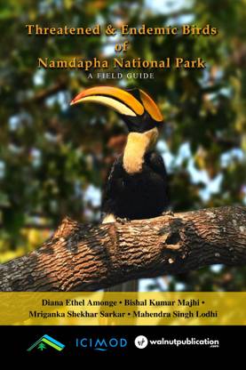 Threatened and Endemic Birds of Namdapha National Park A Field Guide