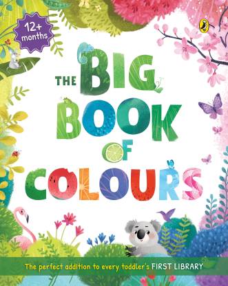 The Big Book of Colours (Activity Books | Ages 0-3 | Full Colour Activity Books for Children: Fun Activities, Identify Colours, First Words, Spellings)