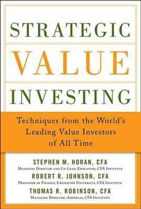 Strategic Value Investing: Practical Techniques of Leading Value Investors