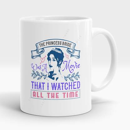 LASTWAVE The Princess Bride' was a movie that I watched all the time Ceramic Coffee Mug