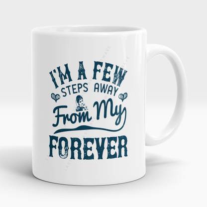LASTWAVE I'm a few steps away from my forever Ceramic Coffee Mug