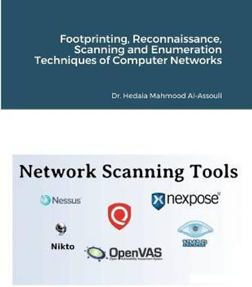 Footprinting, Reconnaissance, Scanning and Enumeration Techniques of Computer Networks