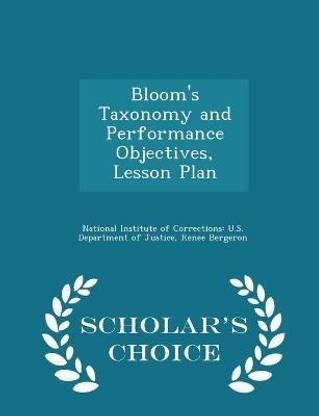 Bloom's Taxonomy and Performance Objectives, Lesson Plan - Scholar's Choice Edition