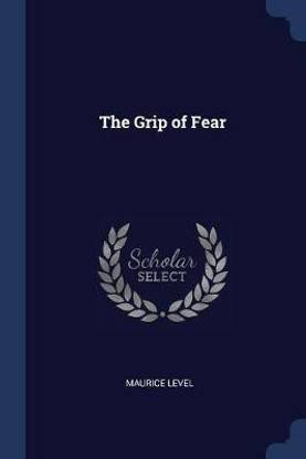 The Grip of Fear