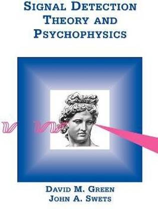 Signal Detection Theory & Psychophysics