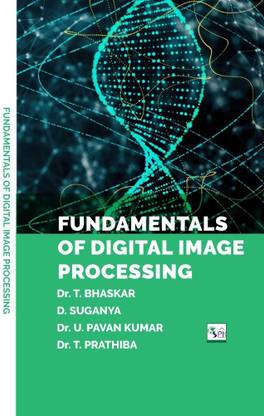 FUNDAMENTALS OF DIGITAL
IMAGE PROCESSING