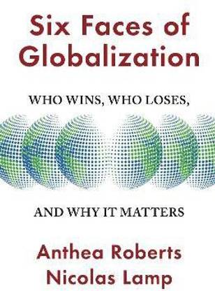 Six Faces of Globalization