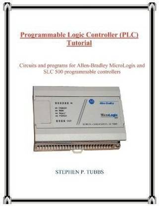 Programmable Logic Controller (PLC) Tutorial