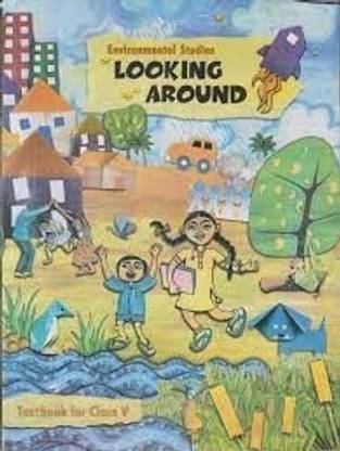 Environmental Studies Looking Around For Class 5