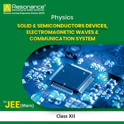 Semiconductors, Electromagnetic Waves & Communication System For JEE-Main By Resonance