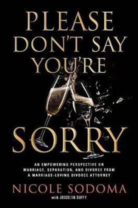 Please Don't Say You're Sorry