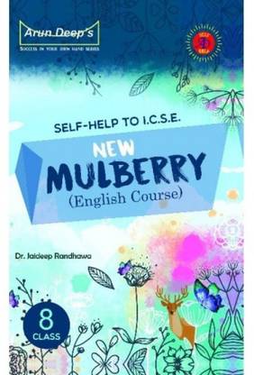 Arun Deep's Self-Help To ICSE New Mulberry (English Course) Class 8