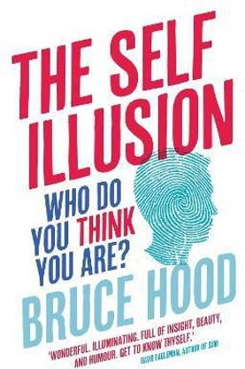 The Self Illusion
