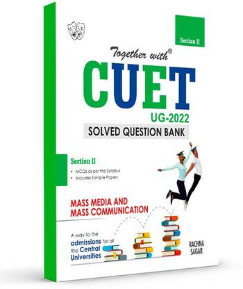 Rachna Sagar Together With CUET Entrance Exam 2022 Mass Media And Mass Communication UG Central University (Solved Question Bank With Sample Paper Section 2)