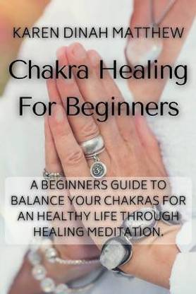 Chakra Healing For Beginners