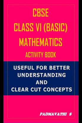CBSE CLASS VI (BASIC) MATHEMATICS ACTIVITY BOOK