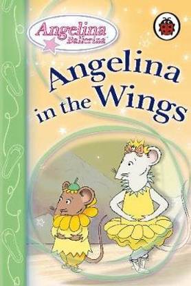 Angelina Ballerina: Angelina in the Wings