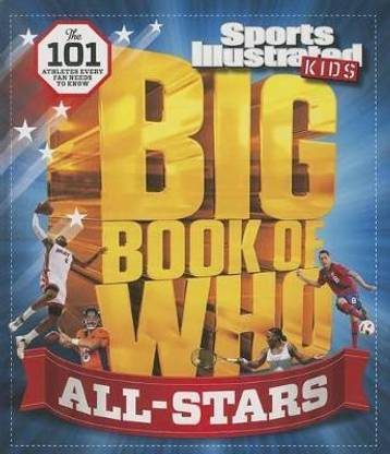 Big Book of Who All-Stars: The 101 Stars Every Fan Needs to Know