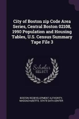 City of Boston zip Code Area Series, Central Boston 02108, 1990 Population and Housing Tables, U.S. Census Summary Tape File 3