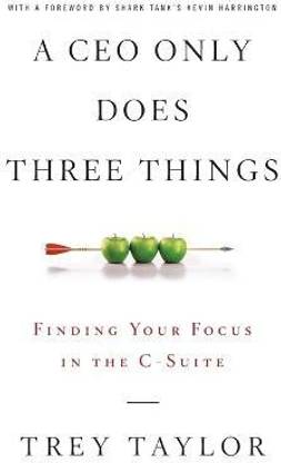A CEO Only Does Three Things
