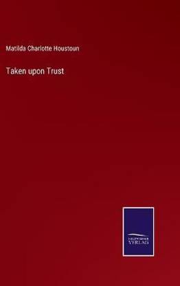 Taken upon Trust