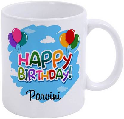 epheriwala Happy Birthday Parvini Ceramic Coffee Mug