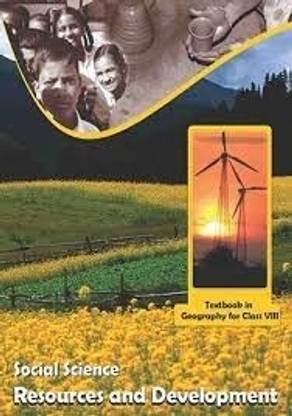 Resources And Development Textbook In Geography For Class - 8