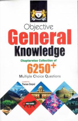 Objective General Knowledge Chapterwise Collection Of 6250+ Multiple Choice Questions