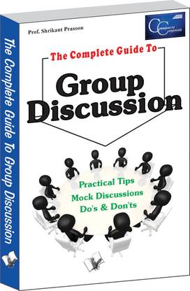 The Complete Guide To Group Discussion 1 Edition