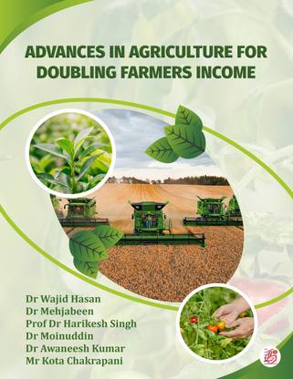 Advances in Agriculture For Doubling Farmers’ Income