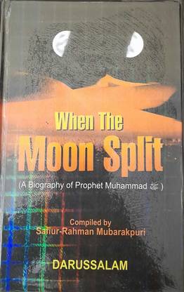 When The Moon Split (A Biography Of Prophet Muhammad) In English Language Indian Good Printed Quality