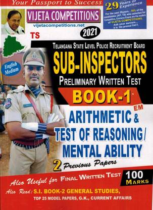 Telangana State SUB-INSPECTORS Preliminary Written Test BOOK 1 ( Arithmetic And Test Of Reasoning / Mental Ability ) [ ENGLISH MEDIUM ]