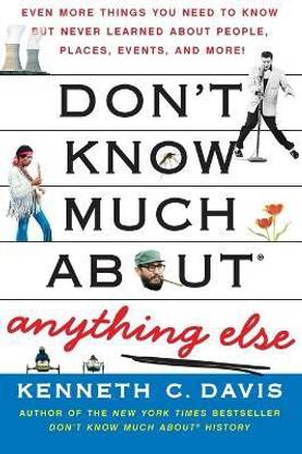 Don't Know Much About(r) Anything Else