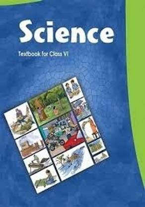 Ncert Science TextBook For Class Vi / 6th
