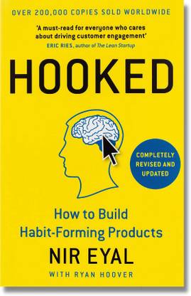 Hooked: How To Build Habit-Forming Products Hardcover By Nir Eyal (ENGLISH) 2014