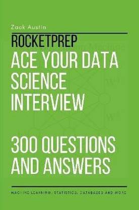 RocketPrep Ace Your Data Science Interview 300 Practice Questions and Answers