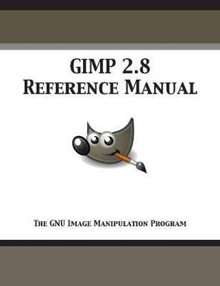 Gimp 2.8 Reference Manual