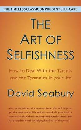 The Art of Selfishness by David Seabury