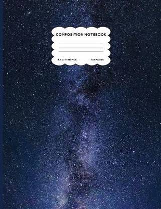 Composition Notebook Wide Ruled Space Galaxy Notebook Milky Way Composition Notebook Large 8.5 x 11 - College Ruled 110 pages