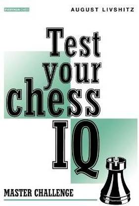 Test Your Chess IQ: Master Challenge Bk. 2