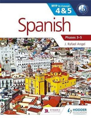 Spanish for the IB MYP 4 & 5 (Phases 3-5)