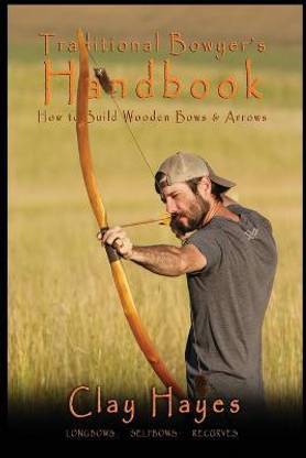 Traditional Bowyer's Handbook