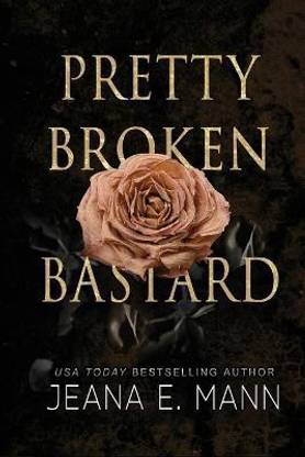 Pretty Broken Bastard