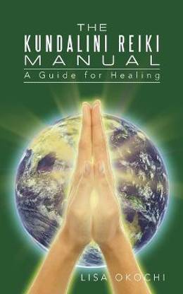 The Kundalini Reiki Manual