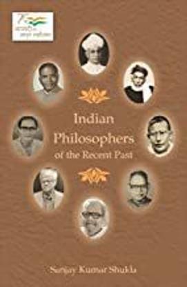 Indian Philosophers of the Recent Past