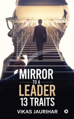 MIRROR TO A LEADER - 13 TRAITS