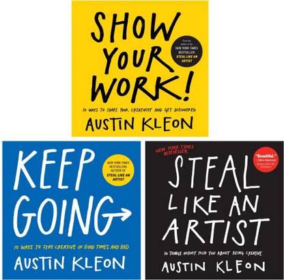 Austin Kleon Trilogy: Steal Like An Artist, Show Your Work! & Keep Going