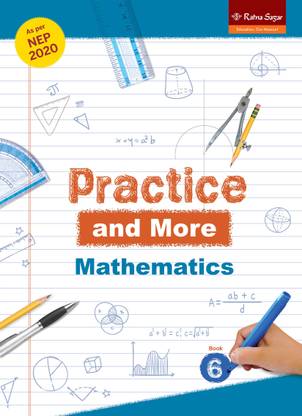 Practice and More Book 6 Mathematics (NEP 2020) | Maths Book For Class 6 | Ratna Sagar