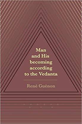 Man and His becoming according to the Vedanta (Revised, newly composed text edition)