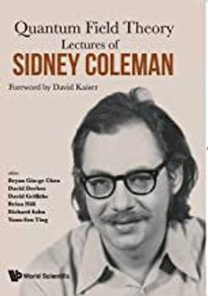 Lectures of Sidney Coleman on Quantum Field Theory
